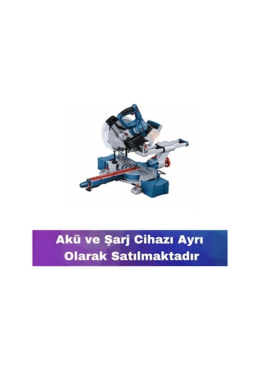 Bosch Gcm 18v-216 D Gönye Kesme Makinesi  (Akü Ve Şarj Yoktur ) 0601b51000