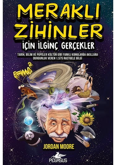 Meraklı Zihinler İçin İlginç Gerçekler / Jordan Moore