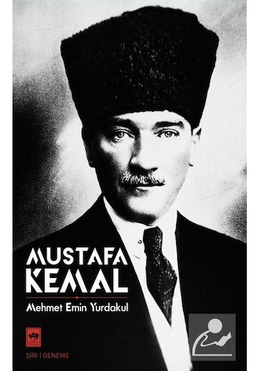 Mustafa Kemal / Mehmed Emin Yurdakul