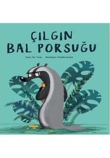 Çılgın Bal Porsuğu - Nur Tunay - Meav Yayıncılık