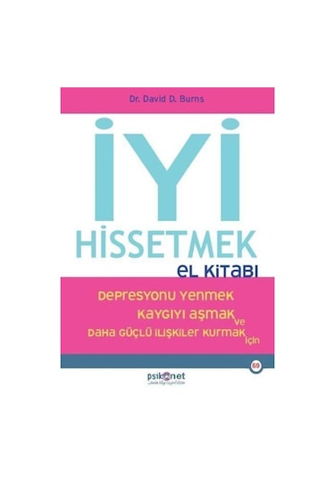 İyi Hissetmek El Kitabı / Dr. David Burns