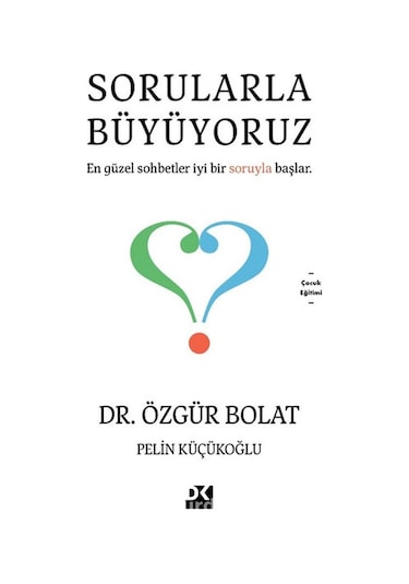 Sorularla Büyüyoruz - Özgür Bolat -  Pelin Küçükoğlu - Doğan Kitap