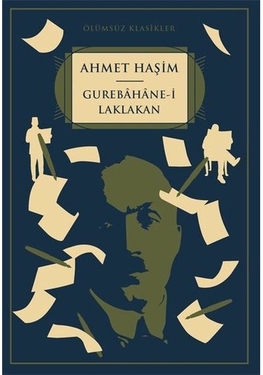 Gurebahane-i Laklakan - Ölümsüz Klasikler - Ahmet Haşim - Kapı Yayınları