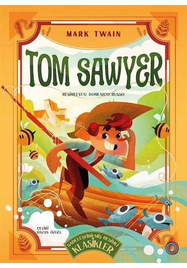 Tom Sawyer Sadeleştirilmiş Resimli Klasikler / Mark Twain