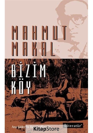 Bizim Köy / Mahmut Makal