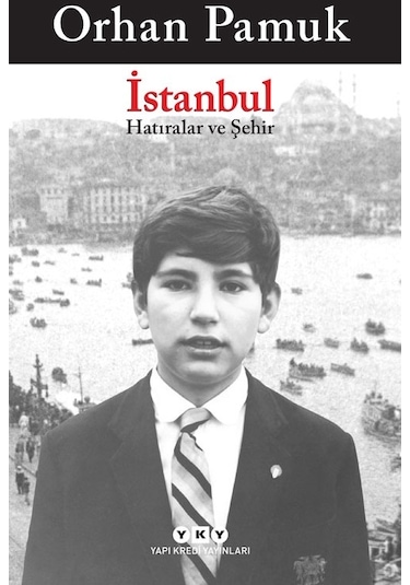 İstanbul - Hatıralar ve Şehir - Orhan Pamuk - Yapı Kredi Yayınları