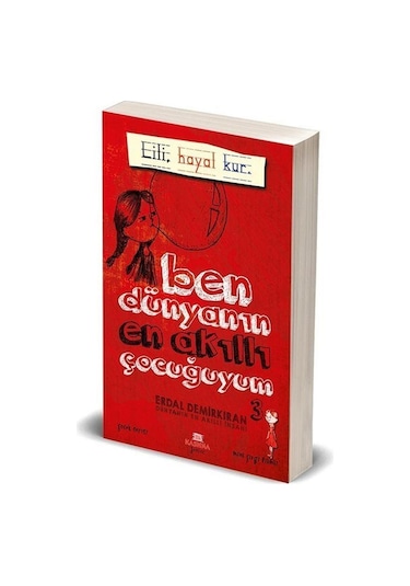 Ben Dünyanın En Akıllı Çocuğuyum 3 - Erdal Demirkıran - Kashna Kitap Ağacı