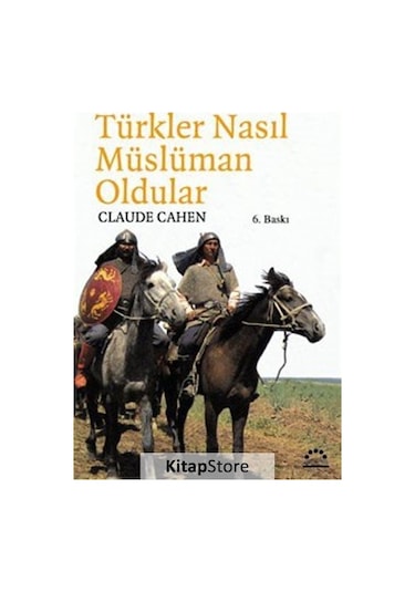 Türkler Nasıl Müslüman Oldu? - Claude Cahen - Örgün Yayınları