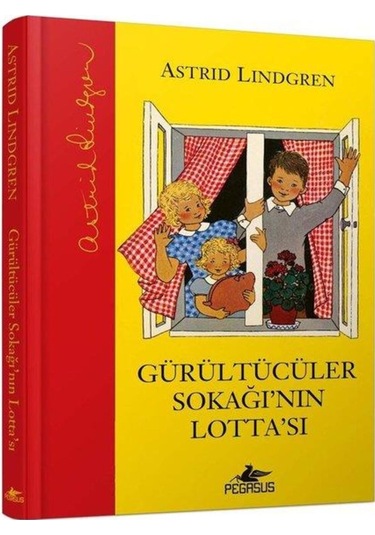 Gürültücüler Sokağı'nın Lotta'sı Ciltli / Astrid Lindgren