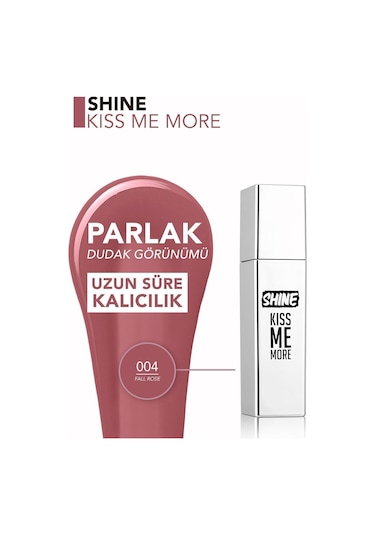 Flormar Shine Kiss Me More Uzun Süre Kalıcı & Parlak Bitişli Likit Ruj 004 Fall Rose
