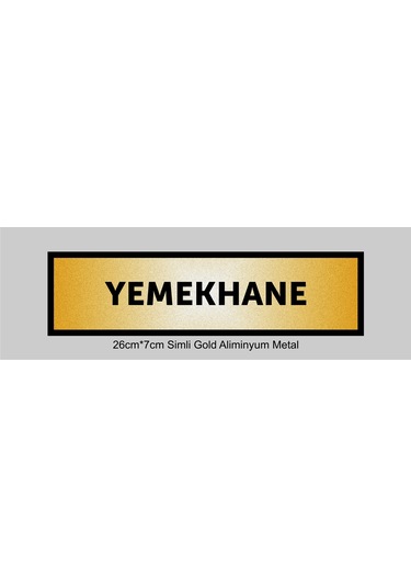 Yemekhane Yazılı Kapı Levhası ,yönlendirme Levhası ,simli Gold Renkli Aliminyum Levha
