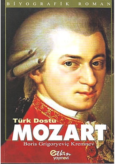 Türk Dostu Mozart- Etkin Yayınları