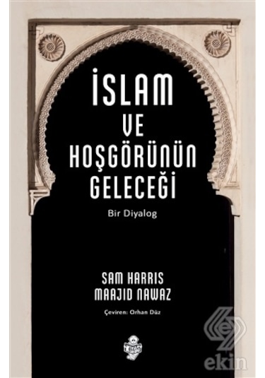 İslam ve Hoşgörünün Geleceği  - Maajid Nawaz  -  Sam Harris  - Kitap Kurdu