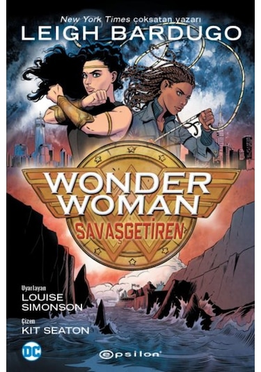 Wonder Woman: Savaş Getiren - Leigh Bardugo - Epsilon Yayınevi