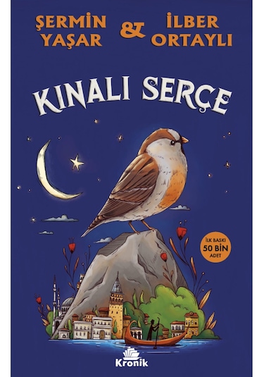 Kınalı Serçe / Prof. Dr. İlber Ortaylı