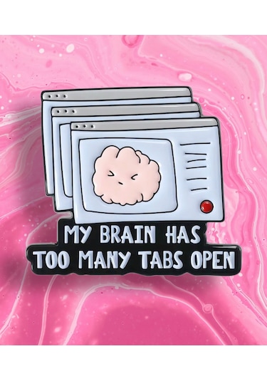 Dehb-too Many Tabs Open Rozet Açık Pembe
