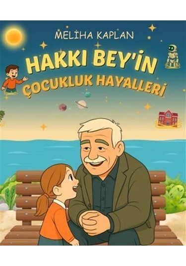 Hakkı Bey'in Çocukluk Anıları / Meliha Kaplan