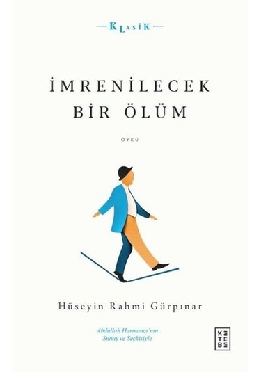 İmrenilecek Bir Ölüm - Hüseyin Rahmi Gürpınar - Ketebe