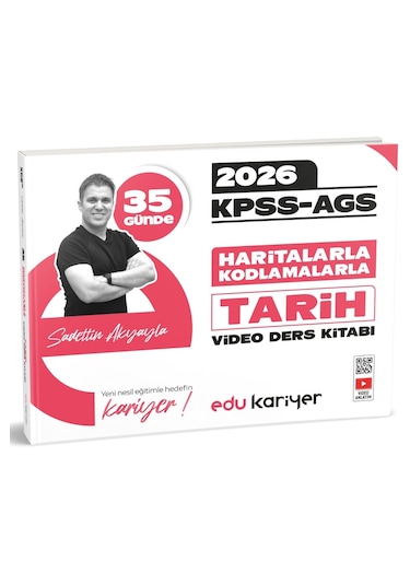 Edu Kariyer Sadettin Akyayla 2026 Kpss-ags 35 Günde Haritalarla Kodlamalarla Tarih Video Ders Kitabı