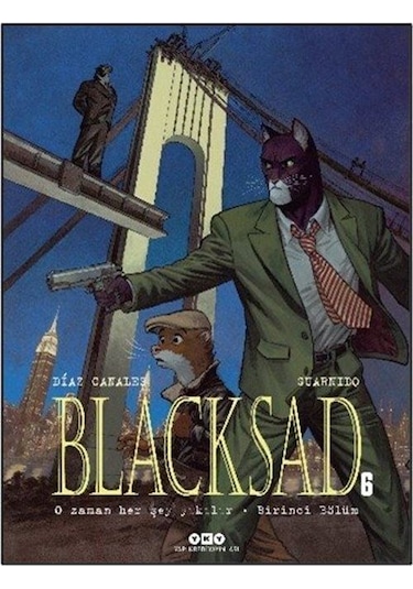 Blacksad 6 / O Zaman Her Şey Yıkılır - Birinci Bölüm / Juan Di...