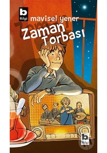 Zaman Torbası - Mavisel Yener - Bilgi Yayınevi