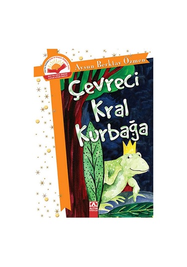 Çevreci Kral Kurbağa Aysun Berktay Özmen Altın Kitaplar
