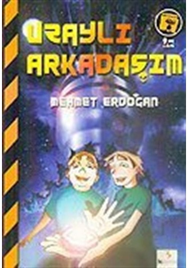 Uzaylı Arkadaşım / Mehmet Erdoğan