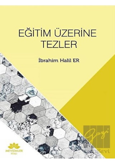 Eğitim Üzerine Tezler - İbrahim Halil Er - Mevsimler Kitap