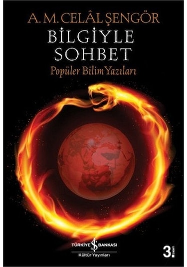 Bilgiyle Sohbet - A. M. Celal Şengör - İş Bankası Kültür Yayınları