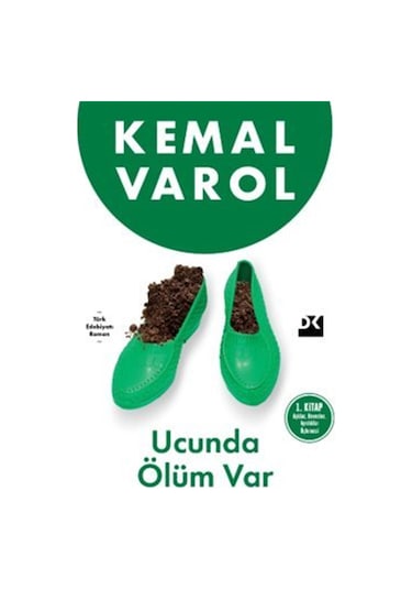 Ucunda Ölüm Var / Kemal Varol