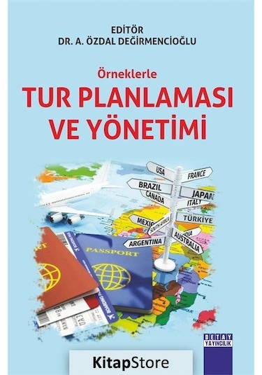 Örneklerle Tur Planlaması ve Yönetimi- Detay Yayıncılık