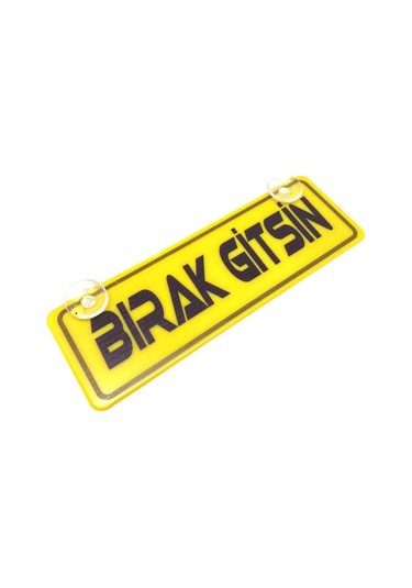 Bırak Gitsin Yazılı Sarı Dekor Plaka Vantuzlu Cam Süsü 22x7.5cm