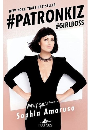 Patron Kız - Sophia Amoruso - Pegasus