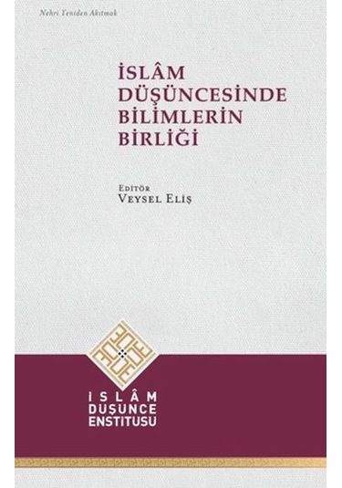 İslam Düşüncesinde Bilimlerin Birliği - Dlkj-764611