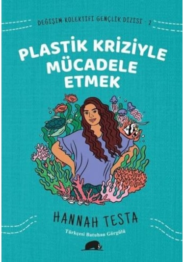 Plastik Kriziyle Mücadele Etmek - Değişim Kolektifi Gençlik Dizisi 2 - Xiuhtezcatl MartinezKitap