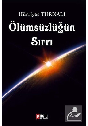 Ölümsüzlüğün Sırrı - Hürriyet Turnalı - Puslu Yayıncılık