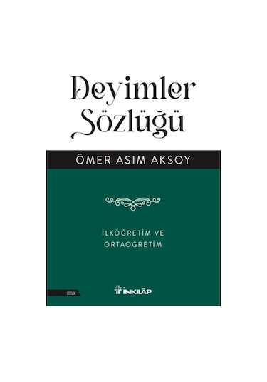 Deyimler Sözlüğü İlköğretim Ve Ortaöğretim - İnkılap Kitabevi