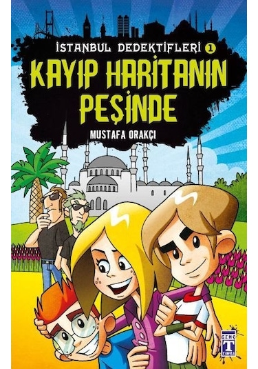 İstanbul Dedektifleri - Kayıp Haritanın Peşinde - Mustafa Orakçı - Genç Timaş