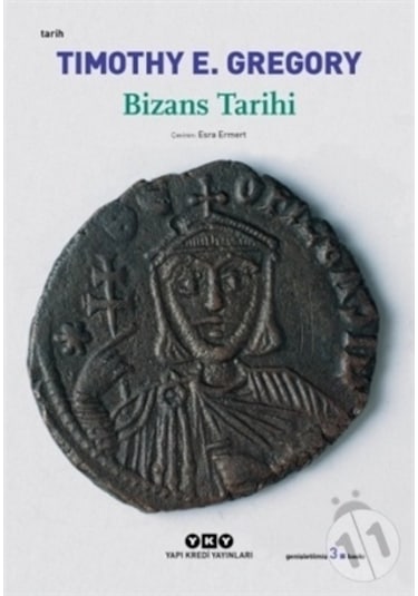Bizans Tarihi - Timothy E. Gregory - Yapı Kredi Yayınları