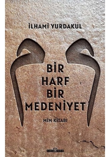 Bir Harf Bir Medeniyet - Mim Kitabı n11.300