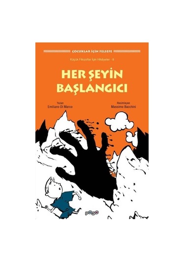 Her Şeyin Başlangıcı - Çocuklar için Felsefe - Emiliano Di Marco - Pogo