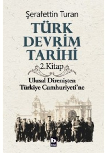 Türk Devrim Tarihi / 2 Şerafettin Turan Bilgi Yayinevi 9789754943030