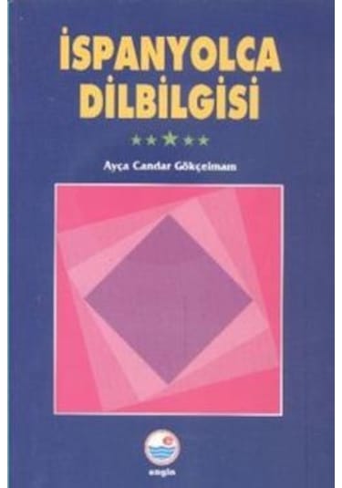 İspanyolca Dilbilgisi - Ayça Candar Gökçeimam - Engin