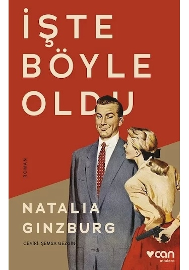İşte Böyle Oldu - Natalia Ginzburg - Can Yayınları