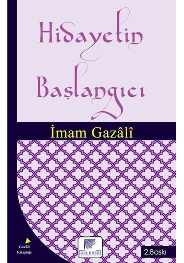 Hidayetin Başlangıcı - İmam Gazali - Gelenek Yayınları