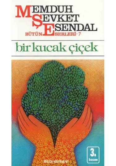 Bir Kucak Çiçek - Memduh Şevket Esendal - Bilgi Yayınevi