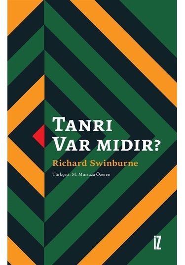 Tanrı Var mıdır? - Richard Swinburne - İz Yayıncılık