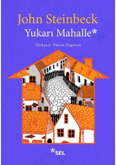 Yukarı Mahalle - John Steinbeck - Sel Yayıncılık