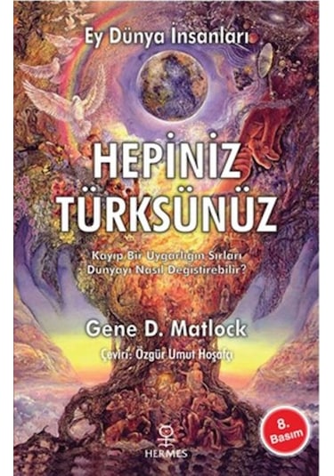 Ey Dünya Insanları Hepiniz Türksünüz