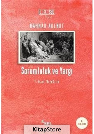 Sorumluluk ve Yargı - Hannah Arendt - Sel Yayıncılık